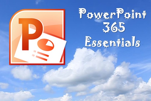 PowerPoint 365 Essentials